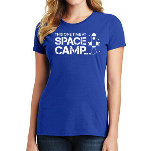 One Time At Space Camp Ladies Tee Thumbnail